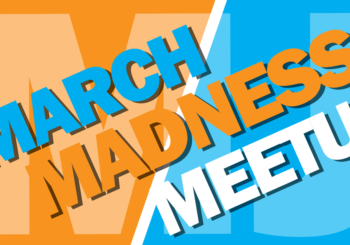 March Madness Meetup